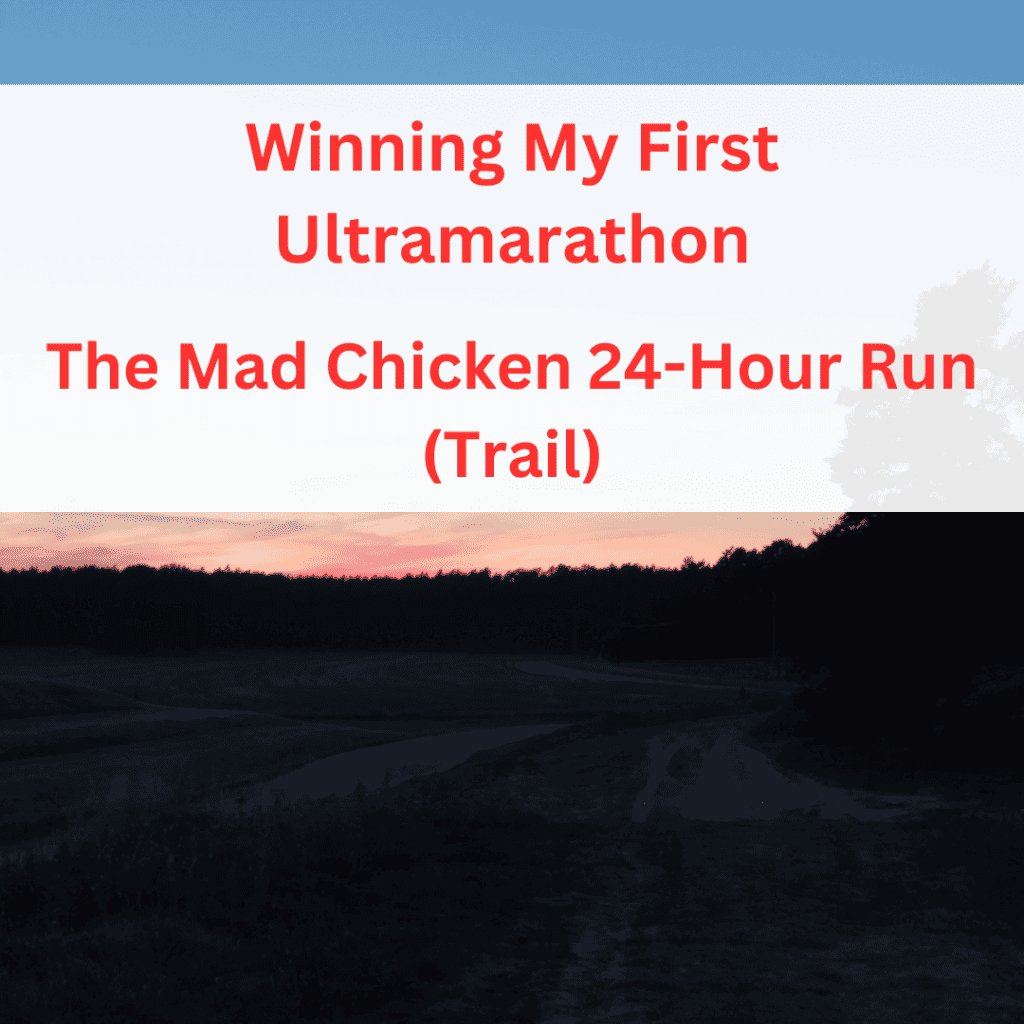 title picture of race report Mad Chicken 24 hour run